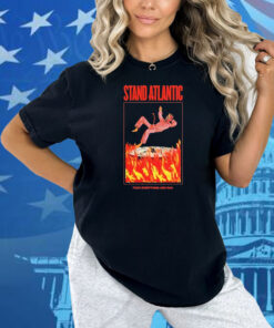 Stand Atlantic Fuck Everything And Run Doomsday Devil Flames Shirt