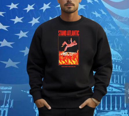 Stand Atlantic Fuck Everything And Run Doomsday Devil Flames Shirt