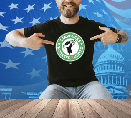 Starbucks Workers United Union Shirt