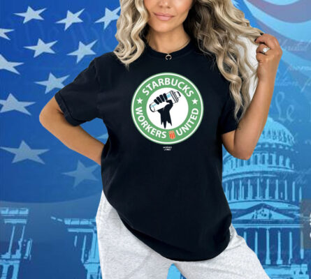 Starbucks Workers United Union Shirt