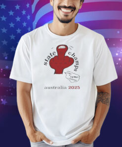 State Champs Like A Fuckin’ Conartist Middle Finger Australia 2025 Shirt