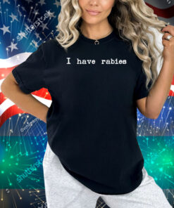 Stephanie Bulman Wearing I Have Rabies Shirt