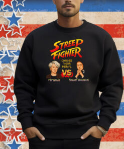 Streep Fighter Choose Your Meryl Shirt