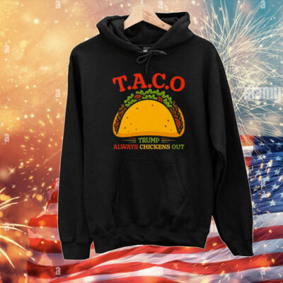 T.A.C.O Trump Always Chickens Out T-Shirt