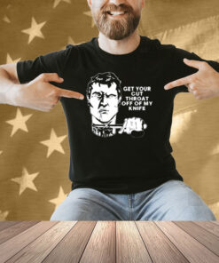 T.Archivist Get Your Cut Throat Off Of My Knife Shirt