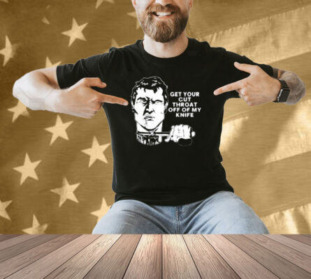 T.Archivist Get Your Cut Throat Off Of My Knife Shirt