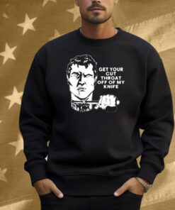 T.Archivist Get Your Cut Throat Off Of My Knife Shirt