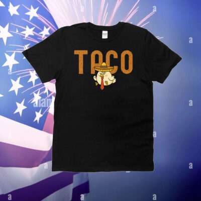 Taco Trump Always Chickens Out T-Shirt