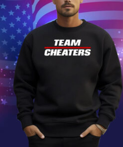 Team Cheaters Shirt