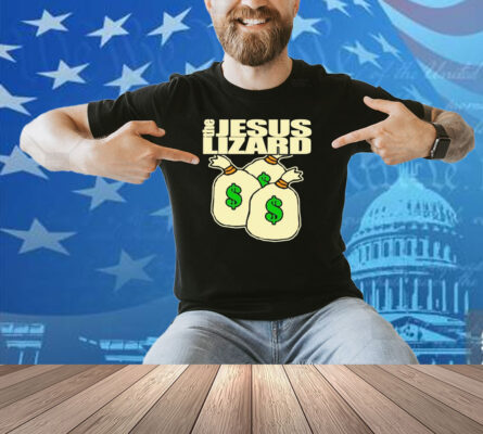 The Jesus Lizard Money Shirt