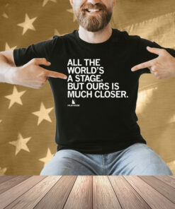 The Playhouse All the World's a Stage Shirt
