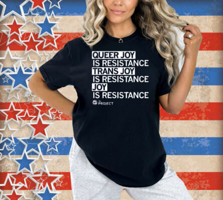 The Project QC Joy is Resistance Shirt