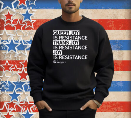 The Project QC Joy is Resistance Shirt