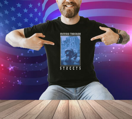 The Psycho Realm A War Story Moving Through Streets Shirt