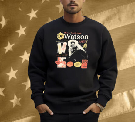 The Righteous Gemstones Dr Watson Meet Our Favorite Helper Happy Helping Hands Money Shirt