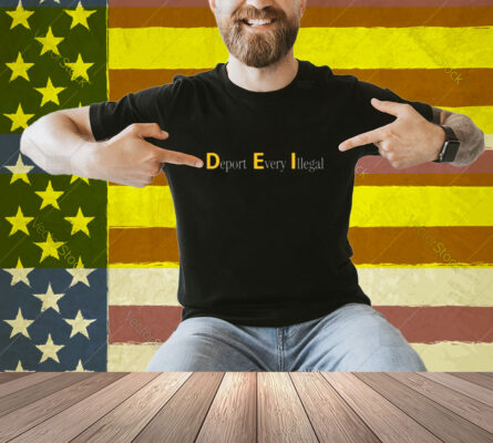 The White House Deport Every Illegal Shirt