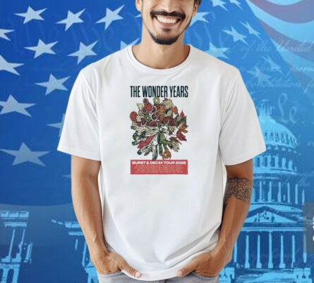 The Wonder Years & Burst & Decay Tour May 2025 Shirt