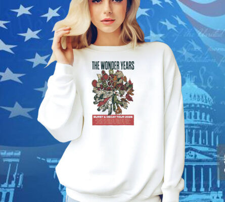 The Wonder Years & Burst & Decay Tour May 2025 Shirt
