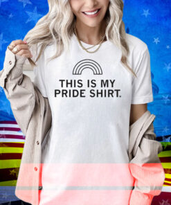 This Is My Pride Shirt