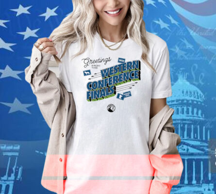 Timberwolves Greetings From The 2025 Western Conference Finals Shirt