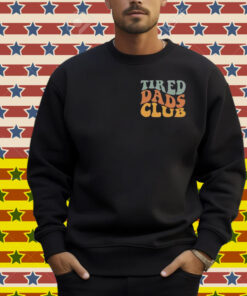 Tired Dads Club Shirt