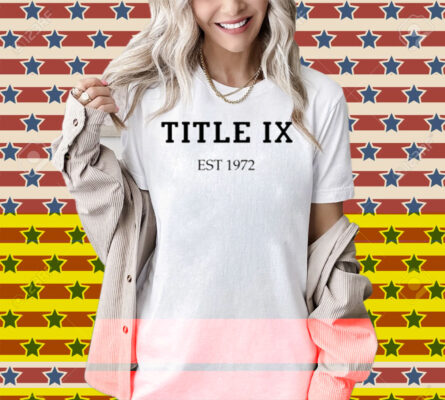 Title Ix Est 1972 Shirt