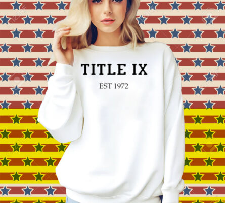 Title Ix Est 1972 Shirt