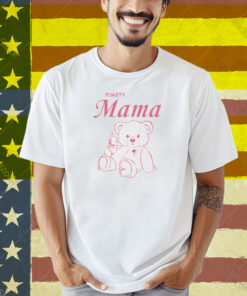 Toasty Mama Bear New Shirt