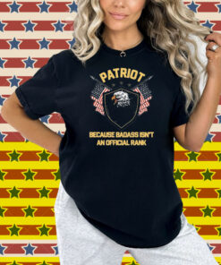 Tom Macdonald Patriot Because Badass Isn’t An Official Rank Hang Over Gang Eagle American Flag Shirt