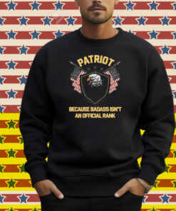 Tom Macdonald Patriot Because Badass Isn’t An Official Rank Hang Over Gang Eagle American Flag Shirt