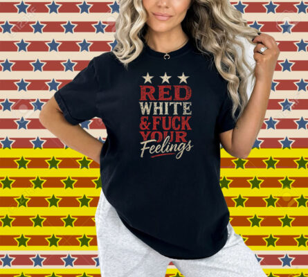 Tom Macdonald Red White And Fuck Your Feelings Hang Over Gang Shirt