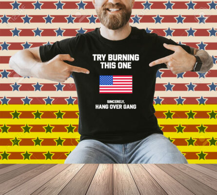 Tom Macdonald Try Burning This One Sincerely Hang Over Gang American Flag Shirt