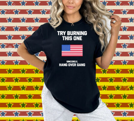 Tom Macdonald Try Burning This One Sincerely Hang Over Gang American Flag Shirt