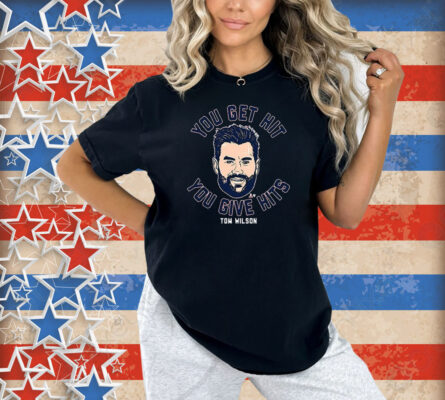 Tom Wilson You Get Hit You Give Hits Shirt