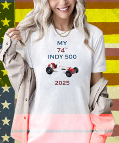 Tony Donohue My 74Th Indy 500 2025 Shirt