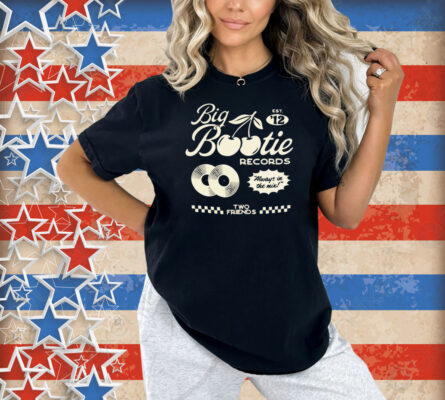 Two Friends Big Bootie Land Records Always In The Mix Est ’12 Cherry Shirt
