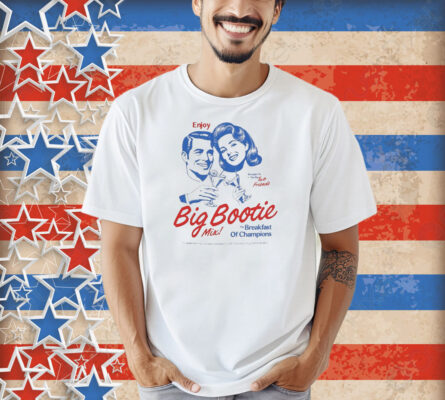 Two Friends Enjoy Brought To You By Two Friends Big Bootie Mix The Breakfast Of Champions Shirt