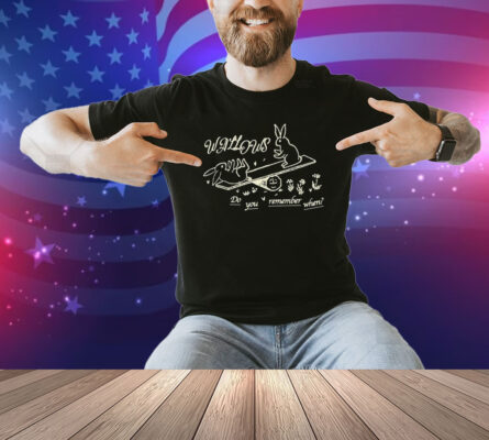 Wallows Do You Remember When Bunny Shirt