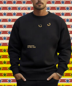 Welcome To The Void Cat Eyes Shirt