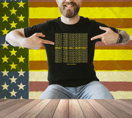 What the Hali-Burton Shirt