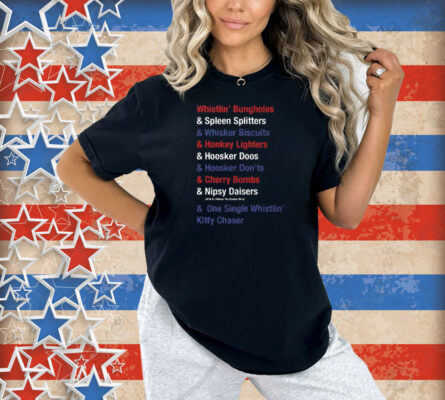 Whistlin’ Bungholes & Cherry Bombs Joe Dirt Fireworks Shirt