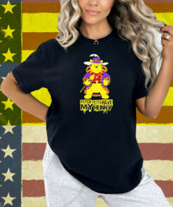 Winnie The Pooh Bear Bitch Betta Have My Hunny Shirt