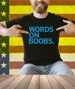 Words On Boobs Shirt