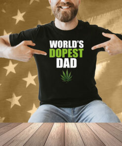 World’s Dopest Dad Marijuana Shirt