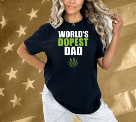 World’s Dopest Dad Marijuana Shirt