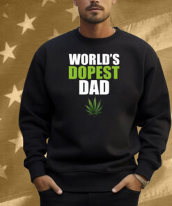 World’s Dopest Dad Marijuana Shirt