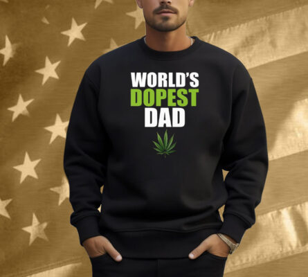 World’s Dopest Dad Marijuana Shirt