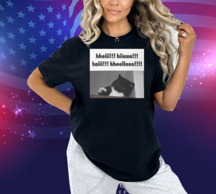 Youni Store Hheii Hiaaa Haii Hheellooo Shirt