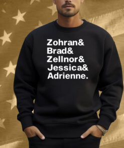 Zohran & Brad & Zellnor & Jessica & Adrienne Shirt