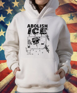 Abolish ICE liberta Immigrants In Roasts Out T-Shirt